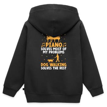 Piano Solves Most Of My Problems Dog Walking Solve - Kids Premium Organic Zip-up Hoodie - black - Back - AI Model Kid Male (0cm)