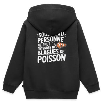 Personne Peut Entendre Blagues Poisson Humour Papa - Sweat Premium à capuche zippé enfant bio - noir - Dos - AI Model Kid Male (0cm)