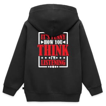 It's Funny How You Think I'm Listening 2 - Kinder Premium Organic Zip Hoodie - Schwarz - Hinten - AI Model Kid Male (0cm)