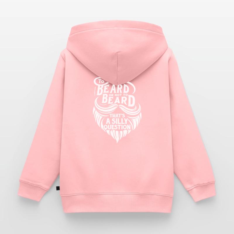 Bart oder nicht Bart, das ist eine dumme Frage Kinder Premium Organic Zip Hoodie