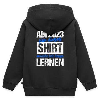 Abi 2023 Für Dieses Shirt Musste Ich Lange Lernen - Kinder Premium Organic Zip Hoodie - Schwarz - Hinten - AI Model Kid Male (0cm)
