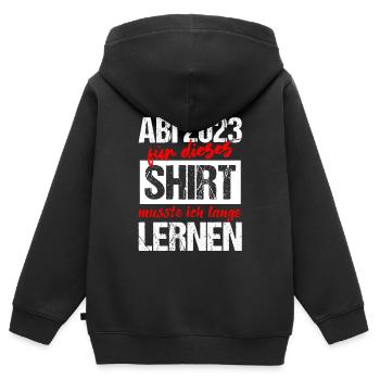 Abi 2023 Für Dieses Shirt Musste Ich Lange Lernen - Kinder Premium Organic Zip Hoodie - Schwarz - Hinten - AI Model Kid Male (0cm)