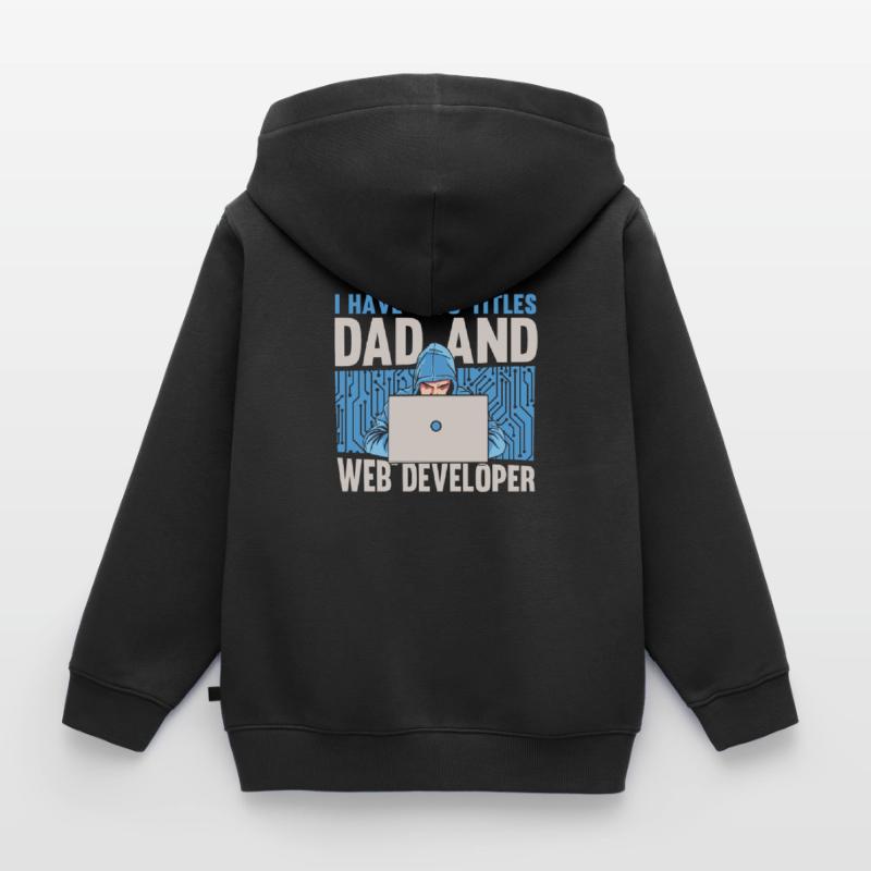 Web Developer Web Developer Father Kids Premium Organic Zip-up Hoodie