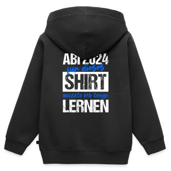 Abi 2024 Für Dieses Shirt Musste Ich Lange Lernen - Kinder Premium Organic Zip Hoodie - Schwarz - Hinten - AI Model Kid Male (0cm)