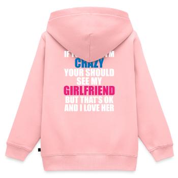 Crazy Girlfriend - Déclaration drôle - Sweat Premium à capuche zippé enfant bio - rose - Dos - AI Model Kid Female (0cm)