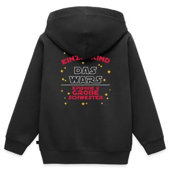 Einzelkind Das Wars Episode 2 Große Schwester - Kinder Premium Organic Zip Hoodie - Schwarz - Hinten - AI Model Kid Male (0cm)