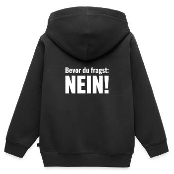 Bevor du fragst. Nein. - Kinder Premium Organic Zip Hoodie - Schwarz - Hinten - AI Model Kid Male (0cm)