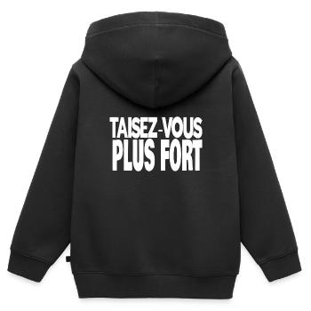 taisez-vous plus fort - Sweat Premium à capuche zippé enfant bio - noir - Dos - AI Model Kid Male (0cm)