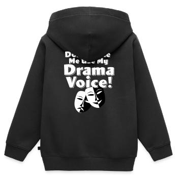 Drama - Lass mich nicht meine Drama-Stimme benutzen - Kinder Premium Organic Zip Hoodie - Schwarz - Hinten - AI Model Kid Male (0cm)