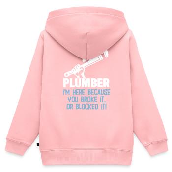 Plombier im ici parce que vous l’avez cassé ou bloqué - Sweat Premium à capuche zippé enfant bio - rose - Dos - AI Model Kid Female (0cm)