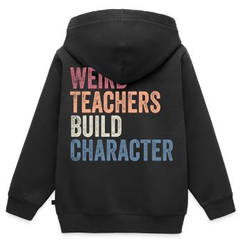 Weird Teachers Build Character - Funny Sayings - Sweat Premium à capuche zippé enfant bio - noir - Dos - AI Model Kid Male (0cm)