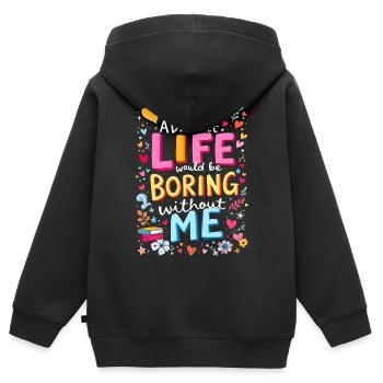 Das Leben ist langweilig ohne mich - Kinder Premium Organic Zip Hoodie - Schwarz - Hinten - AI Model Kid Male (0cm)