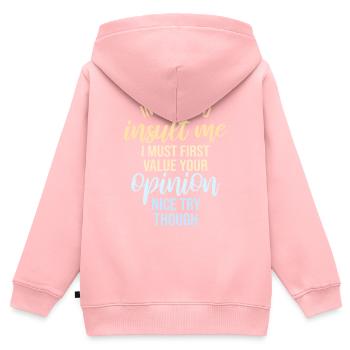 In Order To Insult I Must First Value Your Opinion - Kinder Premium Organic Zip Hoodie - Rosa - Hinten - AI Model Kid Female (0cm)