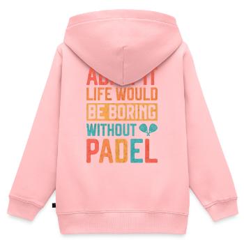 La vie serait ennuyeuse sans Padel Belle phrase - Sweat Premium à capuche zippé enfant bio - rose - Dos - AI Model Kid Female (0cm)
