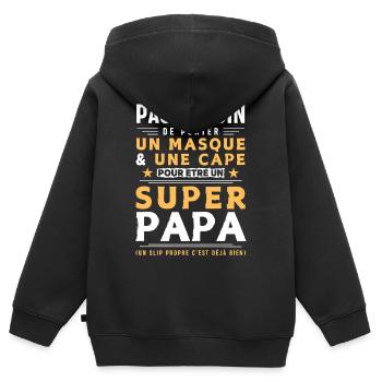 Super Papa - Slip propre - idée cadeau humour - Sweat Premium à capuche zippé enfant bio - noir - Dos - AI Model Kid Male (0cm)