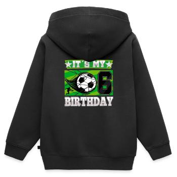 6th birthday Boy Soccer 6 Years Old Gifts - Kids Premium Organic Zip-up Hoodie - black - Back - AI Model Kid Male (0cm)