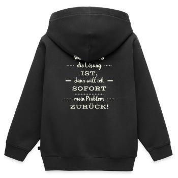funny sayings - if that's the solution - Kids Premium Organic Zip-up Hoodie - black - Back - AI Model Kid Male (0cm)