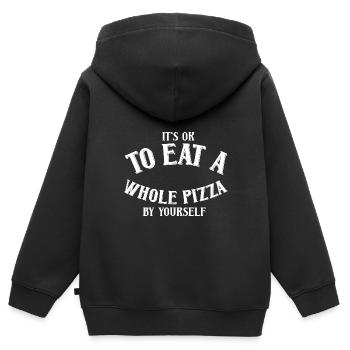 Its ok to eat a whole Pizza by yourself - Kids Premium Organic Zip-up Hoodie - black - Back - AI Model Kid Male (0cm)