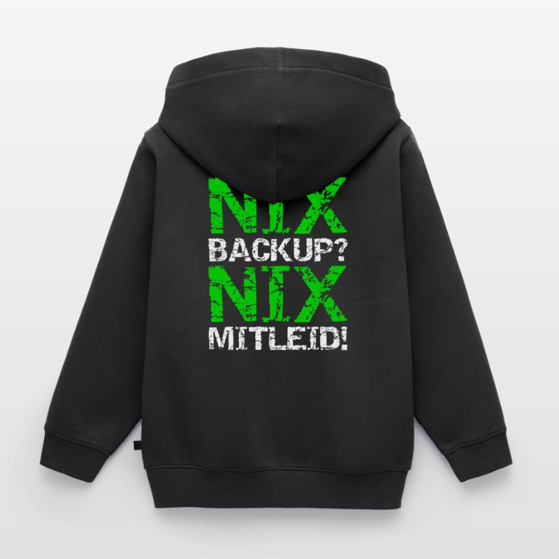 Nix Backup Nix Pity Disk Save Admin Kids Premium Organic Zip-up Hoodie