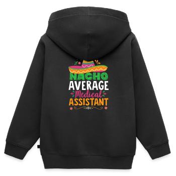 Funny Nacho Average Medical Assistant Mexican Hat - Kids Premium Organic Zip-up Hoodie - black - Back - AI Model Kid Male (0cm)