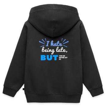 I Hate Being Late But I'm So Good at It - Kids Premium Organic Zip-up Hoodie - black - Back - AI Model Kid Male (0cm)