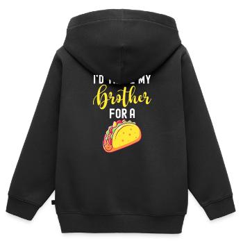 I'd Trade My Brother For A Taco - Kids Premium Organic Zip-up Hoodie - black - Back - AI Model Kid Male (0cm)