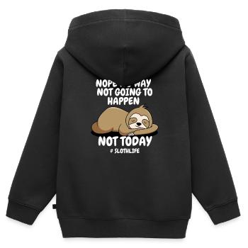 Nope No Way Not Going To Happen Not Today Sloth - Kids Premium Organic Zip-up Hoodie - black - Back - AI Model Kid Male (0cm)