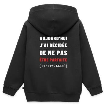 Aujourd'hui j'ai décidée de ne pas être parfaite - Sweat Premium à capuche zippé enfant bio - noir - Dos - AI Model Kid Male (0cm)