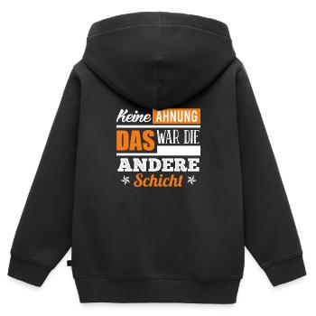 Keine Ahnung war die andere Schicht Schichtdienst - Kinder Premium Organic Zip Hoodie - Schwarz - Hinten - AI Model Kid Male (0cm)