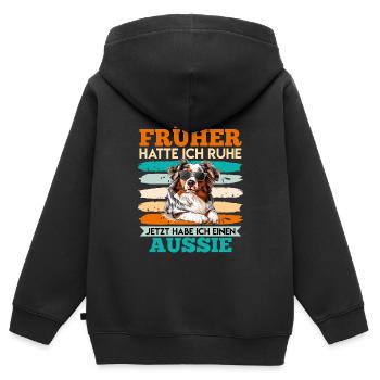 Aussie FRÜHER HATTE ICH RUHE JETZT HABE ICH AUSSIE - Kinder Premium Organic Zip Hoodie - Schwarz - Hinten - AI Model Kid Male (0cm)