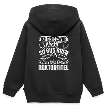 Doktortitel SEHE ZWAR NICHT SO AUS ABER HABE - Kinder Premium Organic Zip Hoodie - Schwarz - Hinten - AI Model Kid Male (0cm)