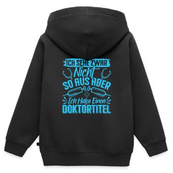 Doktortitel SEHE ZWAR NICHT SO AUS ABER HABE - Kinder Premium Organic Zip Hoodie - Schwarz - Hinten - AI Model Kid Male (0cm)