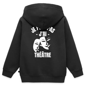 je peux pas j ai théâtre tee shirt humour - Sweat Premium à capuche zippé enfant bio - noir - Dos - AI Model Kid Male (0cm)