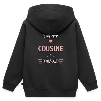 Future cousine d'amour ! Cadeau future cousine - Sweat Premium à capuche zippé enfant bio - noir - Dos - AI Model Kid Male (0cm)