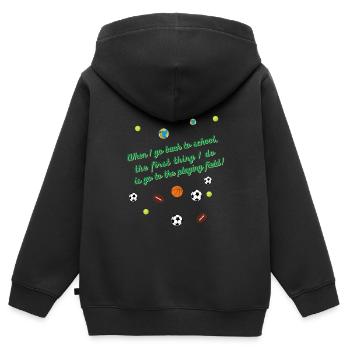 When I get back to school, I'll go to the field! - Kids Premium Organic Zip-up Hoodie - black - Back - AI Model Kid Male (0cm)