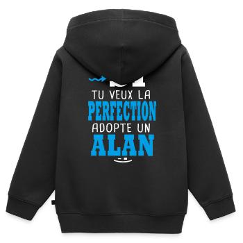 Alan Si tu veux la perfection adopte un alan - Sweat Premium à capuche zippé enfant bio - noir - Dos - AI Model Kid Male (0cm)