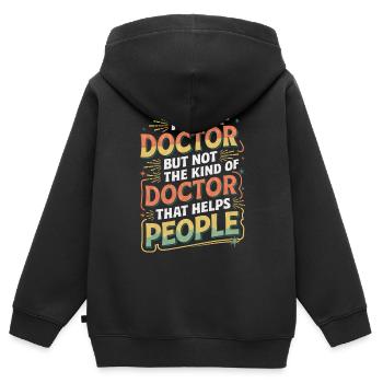 I'm a Doctor Not the Helpful Kind 5 - Kinder Premium Organic Zip Hoodie - Schwarz - Hinten - AI Model Kid Male (0cm)