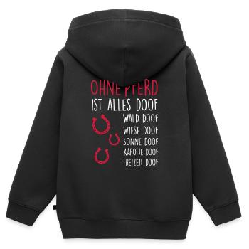 Ohne PFERD ist alles doof - Kinder Premium Organic Zip Hoodie - Schwarz - Hinten - AI Model Kid Male (0cm)