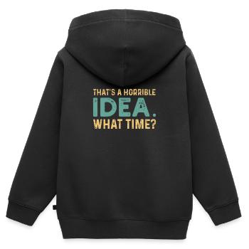 C’est une idée horrible. À quelle heure? - Sweat Premium à capuche zippé enfant bio - noir - Dos - AI Model Kid Male (0cm)
