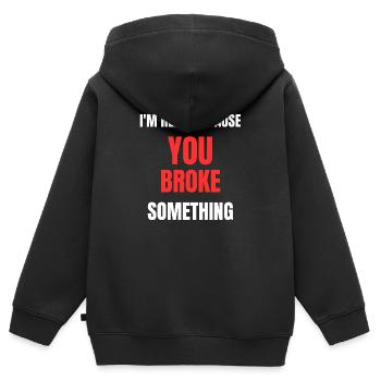 I'M HERE BECAUSE YOU BROKE SOMETHING Handwerkshirt - Kinder Premium Organic Zip Hoodie - Schwarz - Hinten - AI Model Kid Male (0cm)