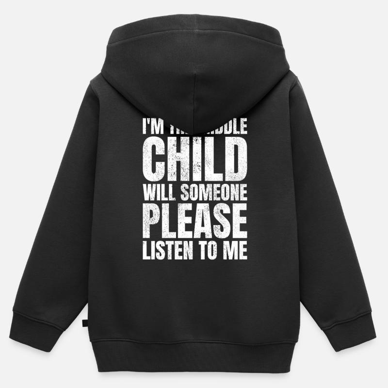 Je suis l’enfant du milieu Quelqu’un m’écoutera-t-il - Sweat Premium à capuche zippé enfant bio - noir