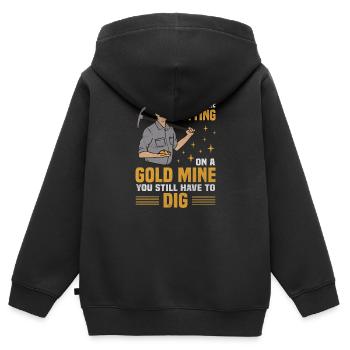 Sitting Gold Mine Still Have To Dig Goldgräber - Kinder Premium Organic Zip Hoodie - Schwarz - Hinten - AI Model Kid Male (0cm)