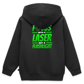 Lasertag Spruch Focus With Laser Not A Flashlight - Kinder Premium Organic Zip Hoodie - Schwarz - Hinten - AI Model Kid Male (0cm)
