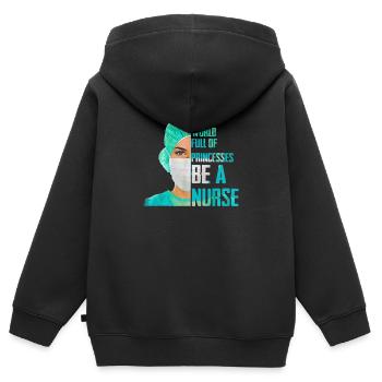 In A World Full Of Princesses Be A Nurse T Shirt - Kinder Premium Organic Zip Hoodie - Schwarz - Hinten - AI Model Kid Male (0cm)