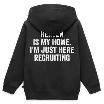 Heaven is My Home I'm Just Here Recruiting | Funny - Sweat Premium à capuche zippé enfant bio - noir - Dos - AI Model Kid Male (0cm)