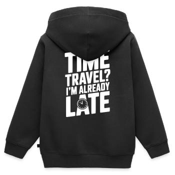 Zeitreisen? Ich bin schon spät dran - Kinder Premium Organic Zip Hoodie - Schwarz - Hinten - AI Model Kid Male (0cm)