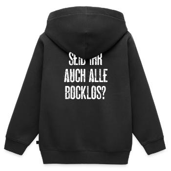 Seid Ihr Auch Alle Bocklos Keinen Bock Keine Lust - Kinder Premium Organic Zip Hoodie - Schwarz - Hinten - AI Model Kid Male (0cm)