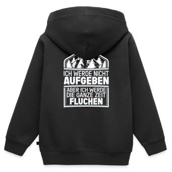 Ich werde nicht Aufgeben aber.. Fluchen Wandern - Kinder Premium Organic Zip Hoodie - Schwarz - Hinten - AI Model Kid Male (0cm)