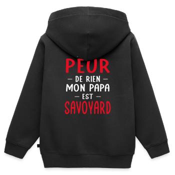 Je n'ai peur de rien mon papa est Savoyard - Sweat Premium à capuche zippé enfant bio - noir - Dos - AI Model Kid Male (0cm)