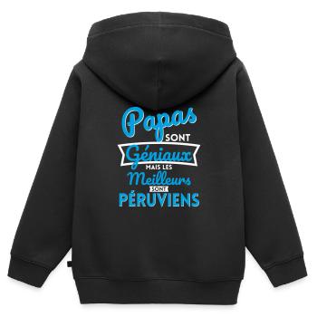 Papas géniaux mais les meilleurs sont Péruviens - Sweat Premium à capuche zippé enfant bio - noir - Dos - AI Model Kid Male (0cm)